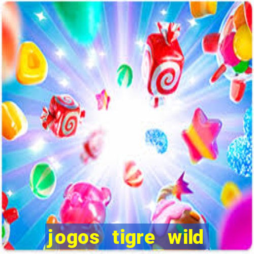 jogos tigre wild fortune tiger